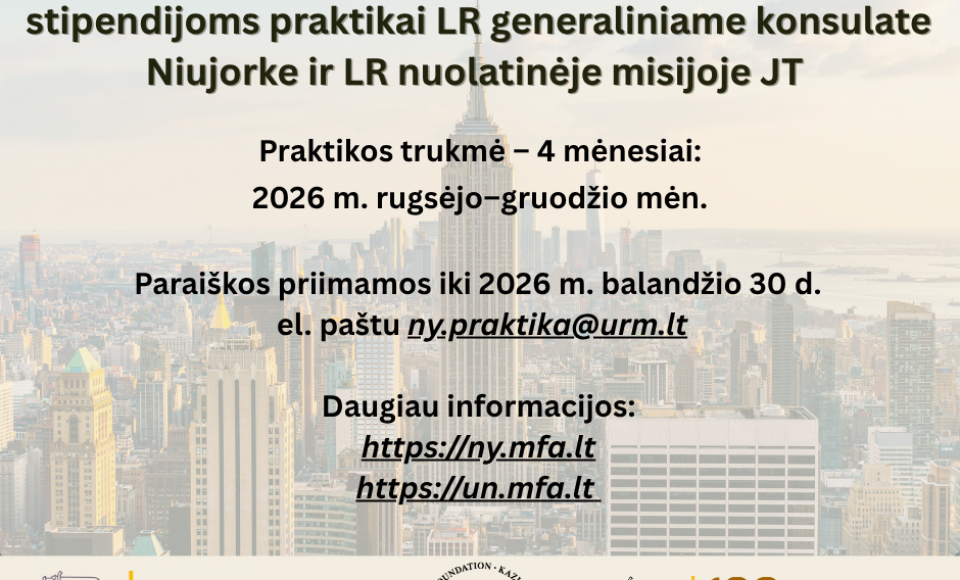 Kviečiame teikti paraiškas Kazickų šeimos fondo stipendijoms praktikai LR generaliniame konsulate...